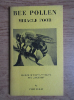 Felix Murat - Bee pollen, miracle food