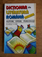 Anticariat: Florentin Popescu - Dictionar de literatura romana. Autori, opere, personaje pentru clasele V-VIII