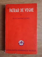 G. M. Cantacuzino - Patrar de veghe (1938)