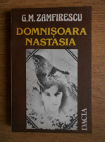 Anticariat: G. M. Zamfirescu - Domnisoara Nastasia