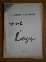 Gabriela Negreanu - Viziune cu logofagi