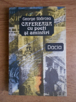 George Sbarcea - Cafeneaua cu poeti si amintiri