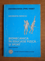 Georgeta Nenciu - Biomecanica in educatia fizica si sport