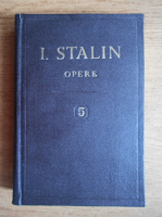 I. V. Stalin - Opere (volumul 5)