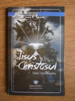 Iisus Christosul, Viata Unui Maestru