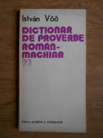 Istvan Voo - Dictionar de proverbe roman-maghiar 