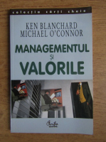 Anticariat: Ken Blanchard - Managementul si valorile