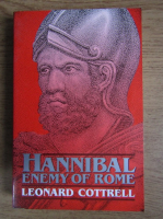 Leonard Cottrell - Hannibal enemy of Rome
