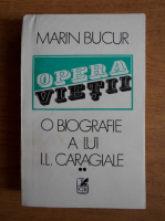 Marin Bucur - O biografie a lui I. L. Caragiale (volumul 2)
