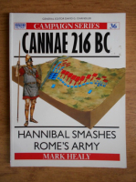 Mark Healy - Cannae 216 BC. Hannibal smashes Rome's army