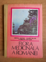 Anticariat: Mircea Alexan - Flora medicinala a Romaniei (volumul 1)