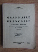 N. Serban - Grammaire francaise a l'usage des etrangers (1934)