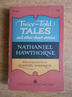 Nathaniel Hawthorne - Twice told tales and other short stories
