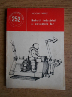 Nicolae Meret - Robotii industriali si aplicatiile lor