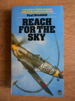 Paul Brickhill - Reach for the sky