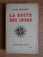 Paul Morand - La route des indes (1936)