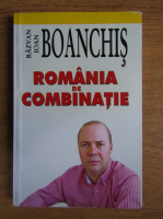 Razvan Ioan Boanchis - Romania de combinatie