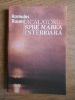 Anticariat: Romulus Rusan - O calatorie spre marea interioara (volumul 3)