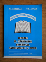 T. I. Ardelean - Teoria creationista a Universului. Chemare la clarificarea adevarului. Estraterestrii si Biblia