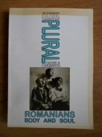 The Romanian cultural foundation plural culture and civilization. Romanians body and soul