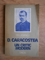 Anticariat: Titu Popescu - D. Caracostea, un critic modern