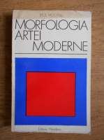 Anticariat: Titus Mocanu - Morfologia artei moderne
