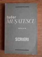 Tudor Musatescu - Scrieri (volumul 4)