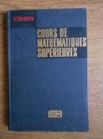 Anticariat: V. Smirnov - Cours de mathematiques superieures (volumul 4, partea I)