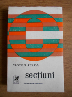 Anticariat: Victor Felea - Sectiuni
