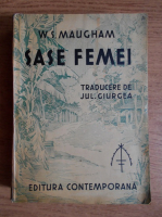W. S. Maugham - Sase femei