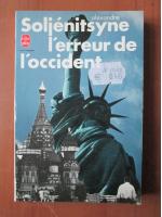 Aleksandr Soljenitin - L`Erreur de l` Occident