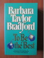 Barbara Taylor Bradford - To be the best