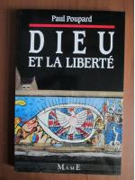 Paul Poupard - Dieu et la liberte