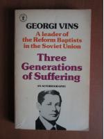 Georgi Vins - Three generations of suffering
