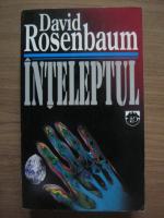 David Rosenbaum - Inteleptul