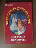 Barbara Cartland - Mesagera dragostei