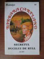 Barbara Cartland - Secretul ducelui de Ryll