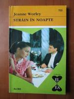 Jeanne Worley - Strain in noapte
