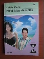 Caitlin Clark - Frumusete salbatica