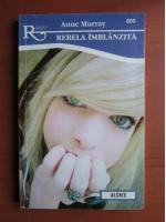 Anne Murray - Rebela imblanzita
