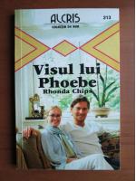 Rhonda Chips - Visul lui Phoebe