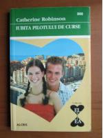 Catherine Robinson - Iubita pilotului de curse