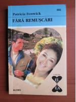 Patricia Fenwick - Fara remuscari