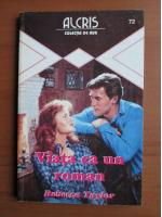 Rebecca Taylor - Viata ca un roman