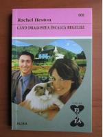 Rachel Heston - Cand dragostea incalca regulile
