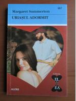 Margaret Summerton - Uriasul adormit