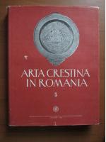Arta crestina in Romania (volumul 5)