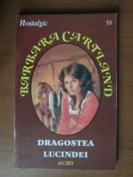 Barbara Cartland - Dragostea Lucindei