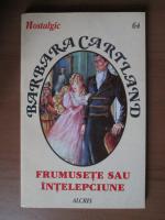Barbara Cartland - Frumuste sau intelepciune