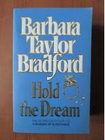 Barbara Taylor Bradford - Hold the dream